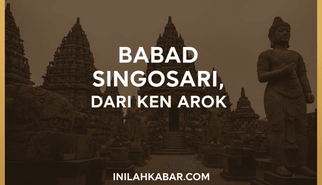 Babad Singosari, Dari Ken Arok