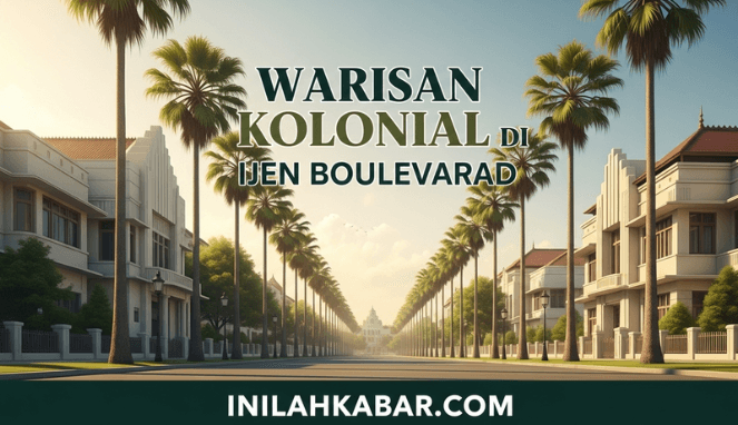 Warisan Kolonial di Ijen Boulevard