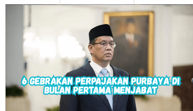 6 Gebrakan Perpajakan Purbaya di Bulan Pertama Menjabat