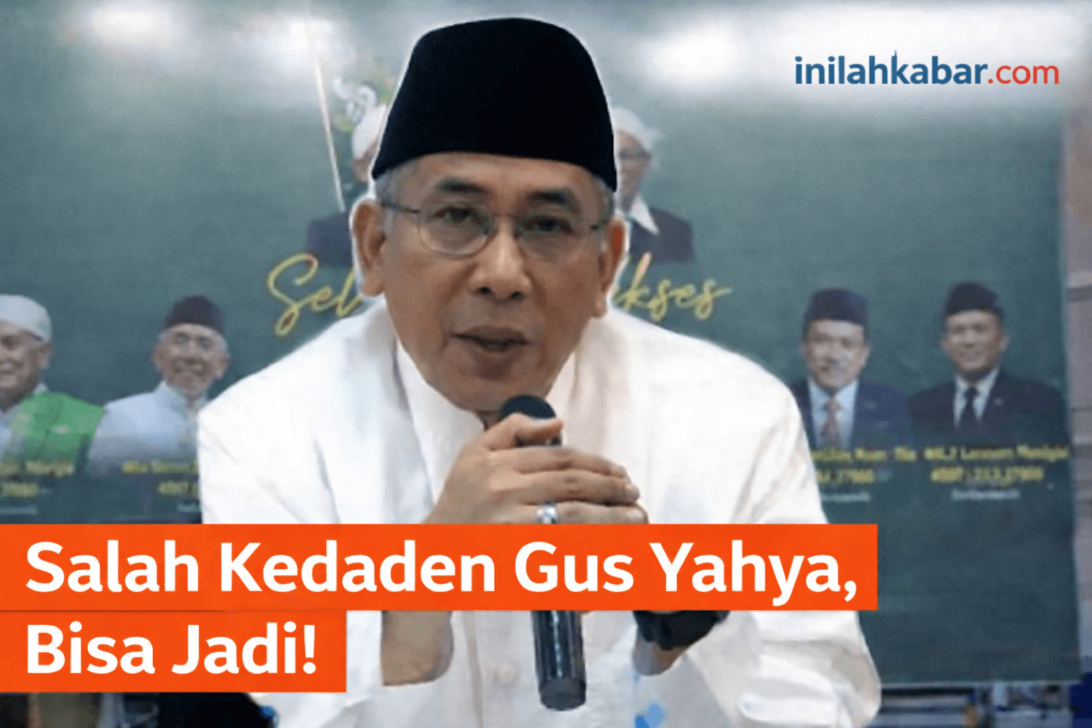 Salah Kedaden Gus Yahya, Bisa Jadi!